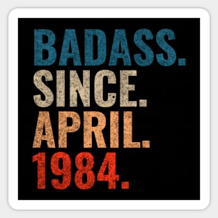 Badass since April 1984 Retro 1984 Happy Birthday shirt Sticker